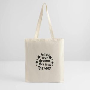 Follow Your Dreams Tote Bag