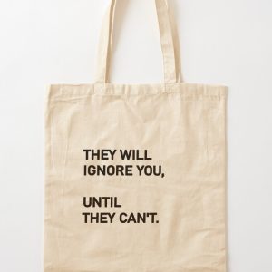 Until They Can't Tote Bag