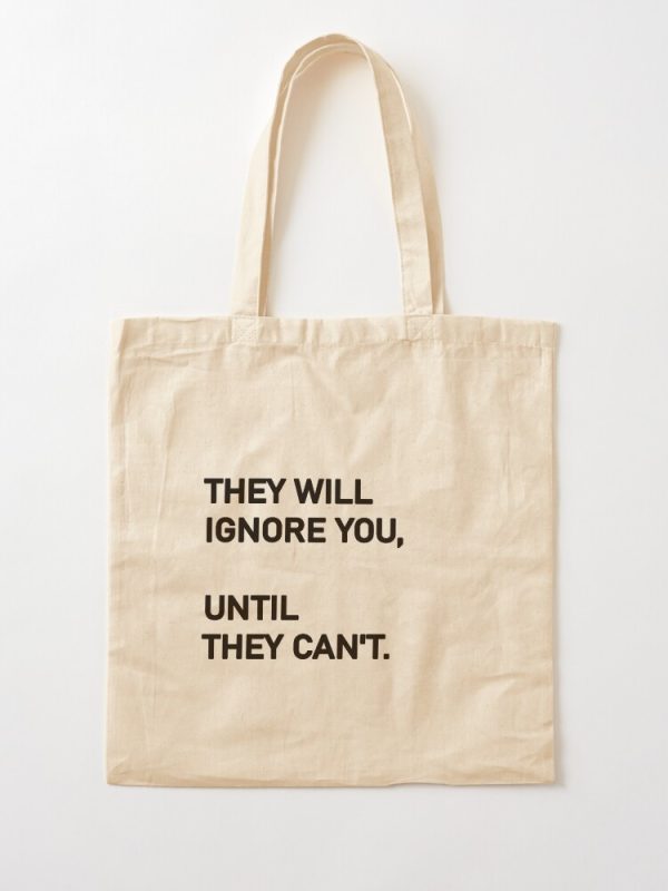 Until They Can't Tote Bag