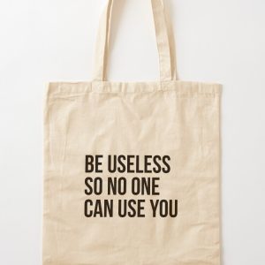 No One Can Use You Tote Bag